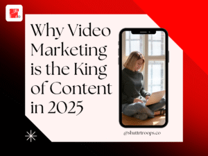 Why Video Marketing is the King of Content in 2025